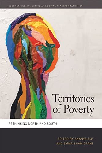 Territories Of Poverty Rethinking North And South Geographies Of