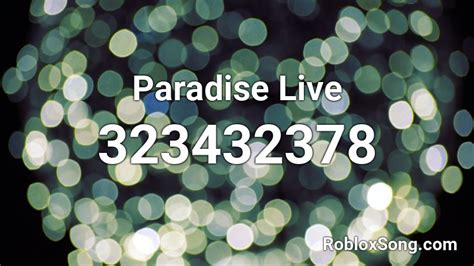 Paradise Live Roblox Id Roblox Music Codes
