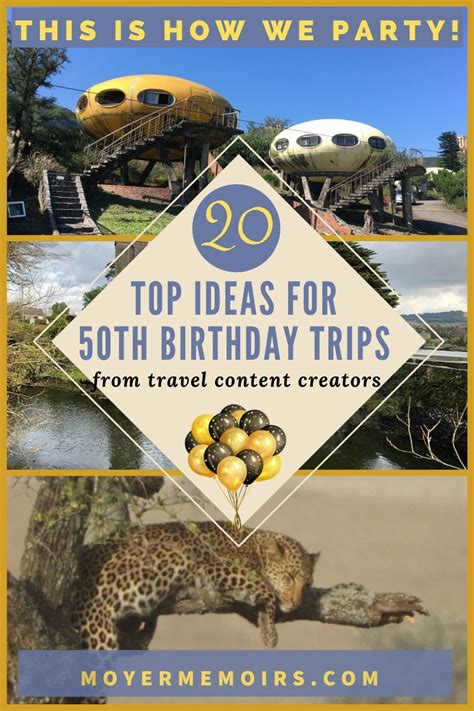 50th Birthday Trip Ideas For Your Milestone Birthday Celebration Trip
