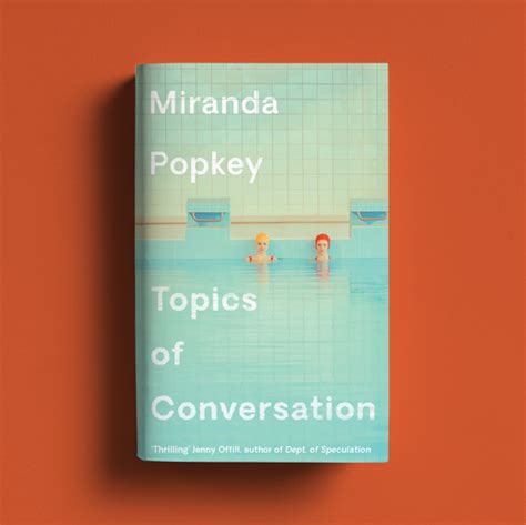 Postscript Miranda Popkey On Topics Of Conversation Serpent S Tail