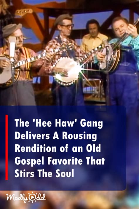 The ‘hee Haw Gang Delivers A Rousing Rendition Of An Old Favorite That