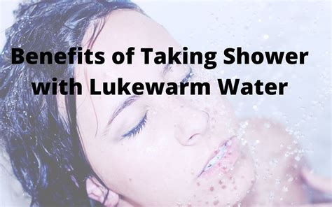 Benefits Of Lukewarm Water Bath Global Magzine