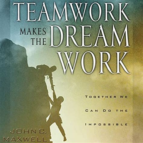 Teamwork Makes The Dream Work Von John C Maxwell Hörbuch Download Audiblede Englisch