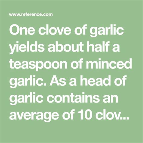 One Clove Of Garlic Yields About Half A Teaspoon Of Minced Garlic As A