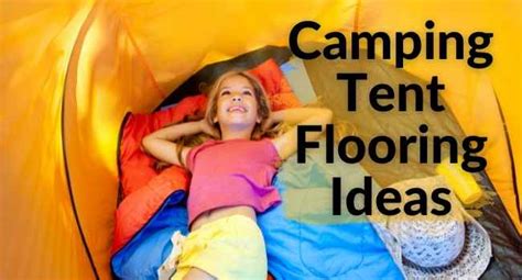 Camping Tent Flooring Ideas You Must Know Hiking Voyager