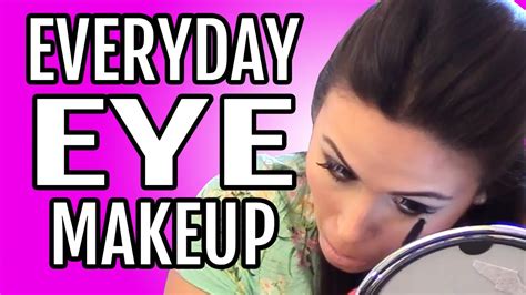 Everyday Eye Makeup Routine Tutorial Youtube