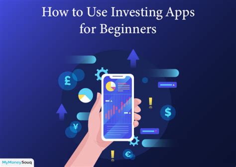 How To Use Investing Apps For Beginners Mymoneysouq Financial Blog