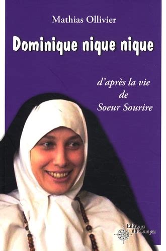 Find the latest tracks, albums, and images from soeur sourire. Dominique nique nique - D'après la vie de Soeur ...
