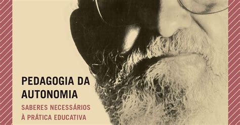 Na Concepção De Educação De Paulo Freire As Palavras Autonomia