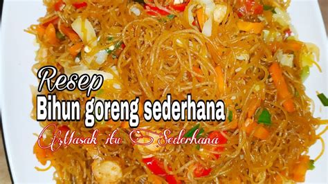 Yuk, coba resep semur jengkol ini. Resep bihun goreng sederhana | Masak itu Sederhana - YouTube