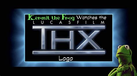 Kermit The Frog Watches The Thx Logo Alec The Videomaker Wiki Fandom