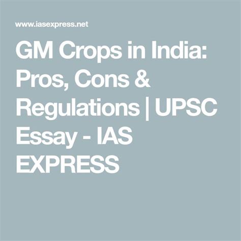 Gm Crops In India Pros Cons And Regulations Upsc Essay Ias Express
