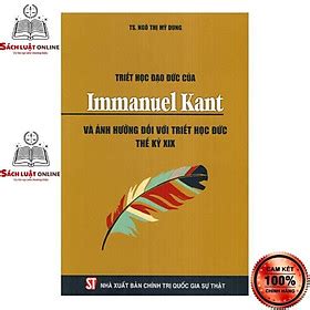 Sách Sách Triết học đạo đức của Immanuel Kant và ảnh hưởng đối với triết học Đức thế kỷ XIX