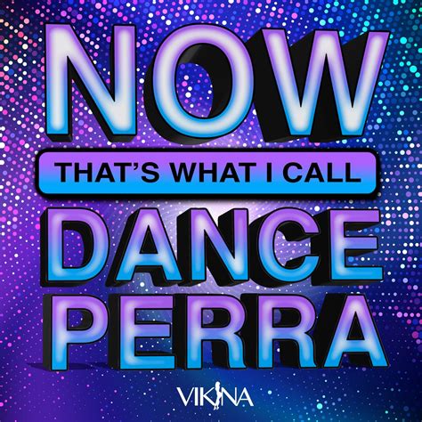 Now Thats What I Call Dance Perra Remix Pack By Vikina On Beatsource