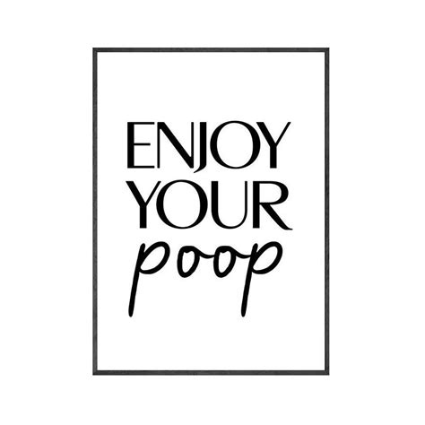 Enjoy Your Poop Funny Bathroom Wall Art Poster Aesthetic Wall Decor