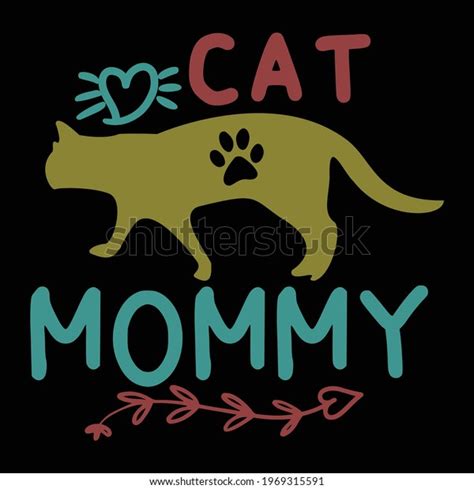 Cat Mommy Typography Lettering Design Printing Stock Vector Royalty
