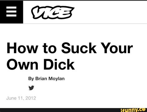 how to suck your own dick by brian moylan y