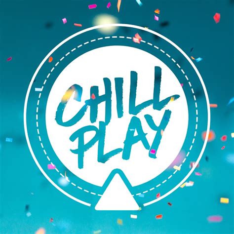 Chill Play Youtube