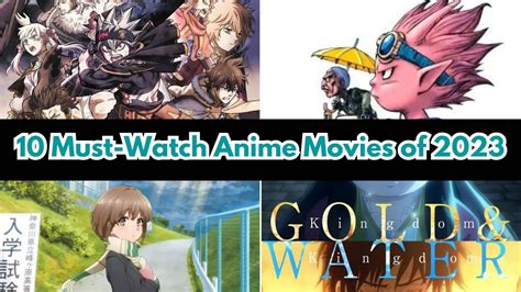10 Must Watch Anime Movies Of 2023 Our Top Picks Yu Alexius