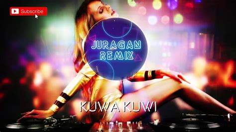 Dj Kuwa Kuwi Risma Aw Aw Remix Original 2019 Terbaru Youtube