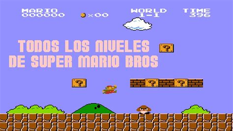 Todos Los Mundos De Super Mario Bros 1 Nes Gameplay Youtube