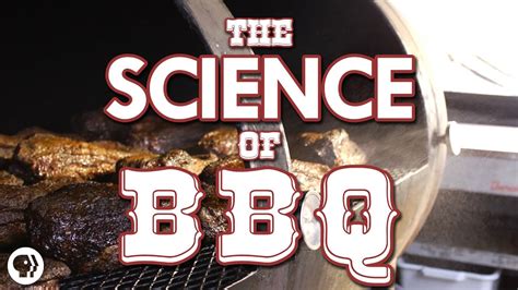 The Science Of Bbq Youtube