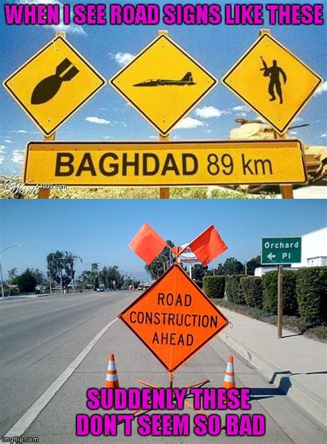 Funny Road Signs Memes And S Imgflip
