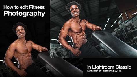How To Edit Fitness Photos Using Adobe Lightroom Youtube