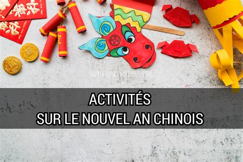 Activités Sur Le Thème Du Nouvel An Chinois Happy Assmat
