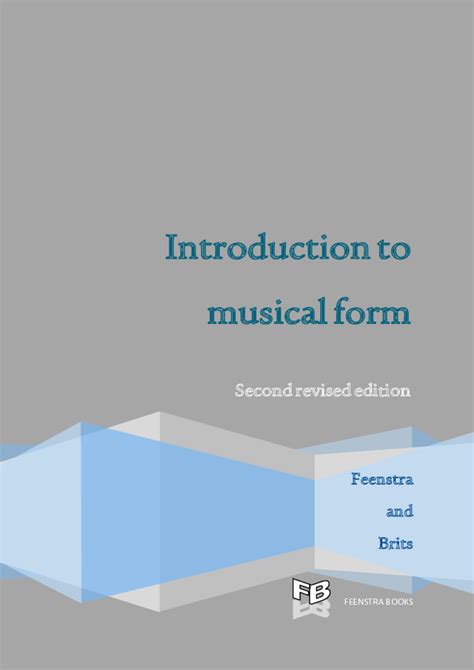 Musical form•musical form is the structural outline in a song or piece.•like an architect's ground 3. (PDF) Introduction to Musical Form / Inleiding tot die Musiekvormleer 2nd revised edition ...