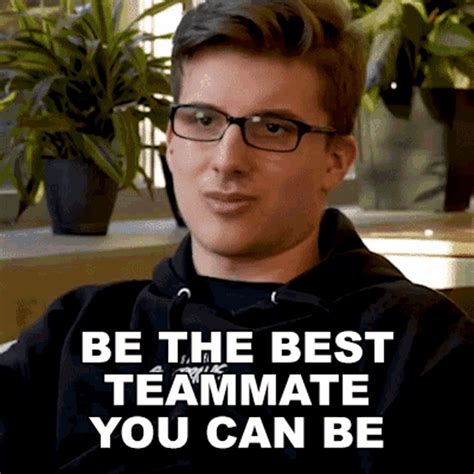 be the best teammate you can be blazt be the best teammate you can be blazt rasim
