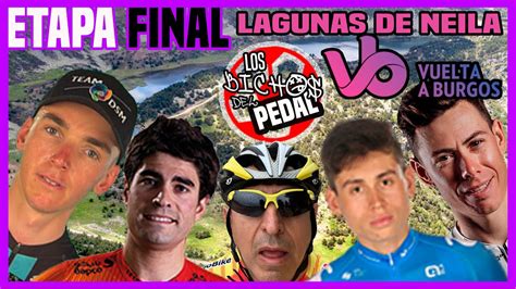 🚴directo🔴vuelta A Burgos🟪etapa 5 Final Lagunas De Neila Ciclismo En