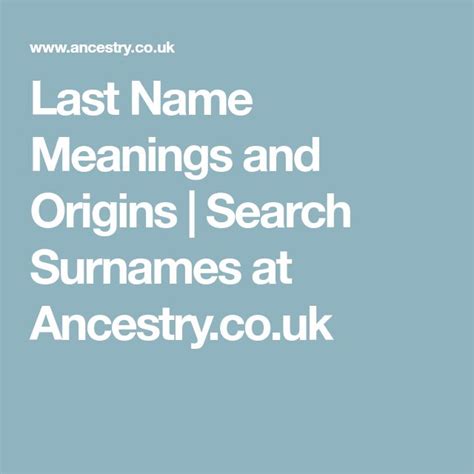 Last Name Meanings And Origins Search Surnames At Uk