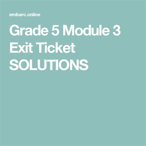 Click the link for the answers to this lesson's exit ticket. Grade 5 Module 3 Exit Ticket SOLUTIONS | Eureka math, Exit ...