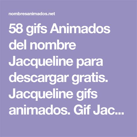 58 Gifs Animados Del Nombre Jacqueline Para Descargar Gratis