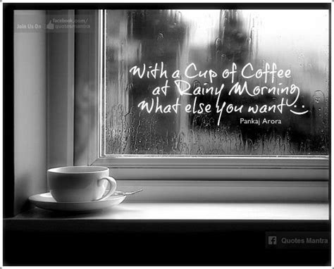 Pin By Ronald Dunn On Coffee Rainy Day Quotes Rain And Coffee