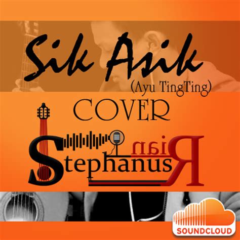 Kelihatannya masa yang diambil untuk belajar terlalu. Sik Asik (Ayu TingTing) Cover @StephanusRian Guitar By ...