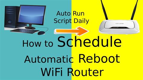 How To Automatically Reboot Wifi Router Schedule Auto Restart Of Wifi