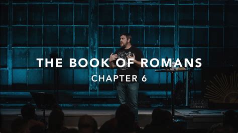 The Book Of Romans Chapter 6 Youtube