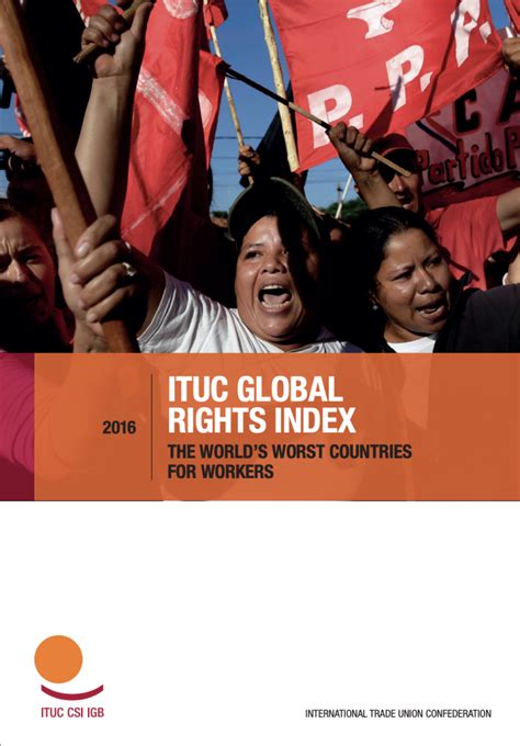 Ituc Global Rights Index 2016 The Worlds Worst Countries For Workers