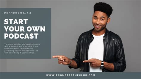 make passive income with your own podcast e com startup club