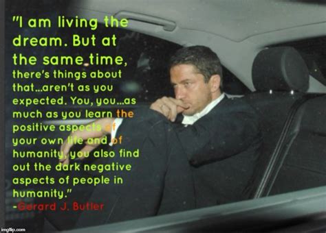 Image Tagged In Gerard Butler And Humanity Imgflip