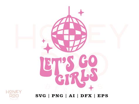 Let S Go Girls Svg Lets Go Girls Disco Ball Disco Etsy Hong Kong