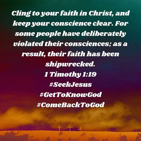 Cling To Your Faith In Christ And Keep Your Conscience Clear For Some