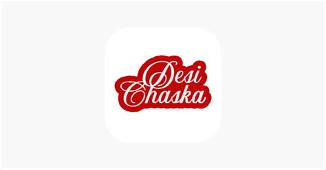 ‎desi Chaska On The App Store