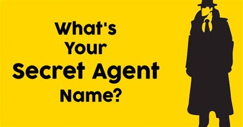 Whats Your Secret Agent Name Getfunwith