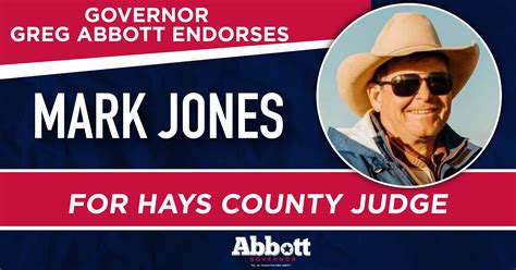 Governor Abbott Endorses Mark Jones For Hays County Judge - Greg Abbott
