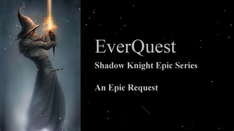 Everquest An Epic Request Walkthrough For Shadow Knights Youtube