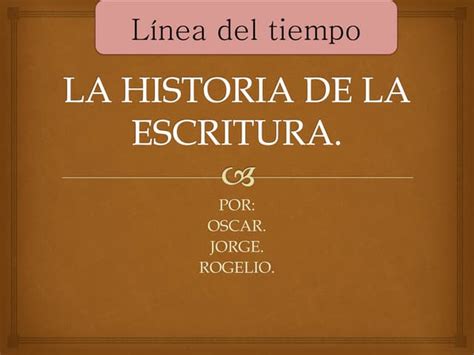 Linea Del Tiempo De La Historia De La Escritura