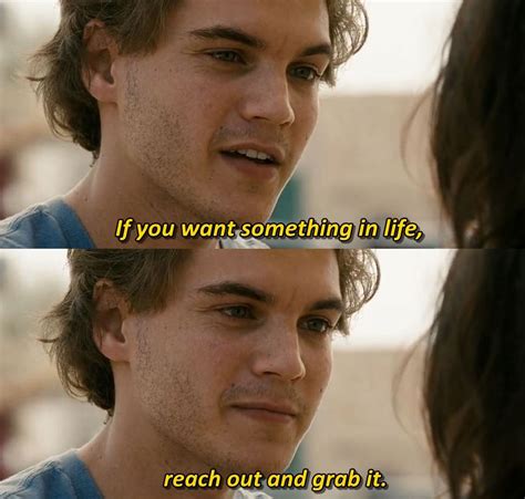 If You Want Something In Life Reach Out And Grab It Emile Hirsch